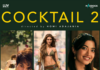 Cocktail 2 Overseas Advance Bookings Open Across International Markets Now
